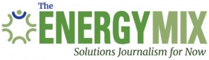 The Energy Mix - Solutions Journalism for Now 22
